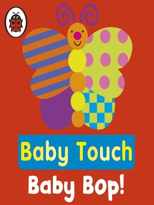 cover image of Baby Touch--Baby Bop!